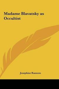 Cover image for Madame Blavatsky as Occultist