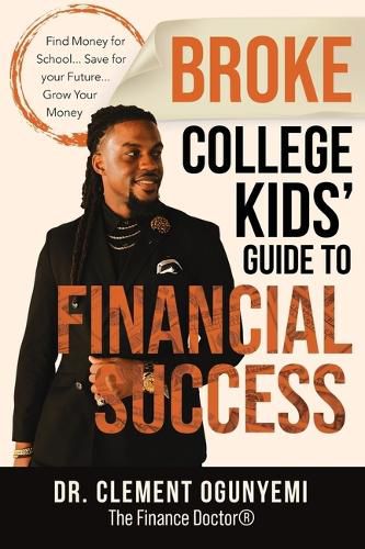 Cover image for Broke College Kids' Guide to Financial Success