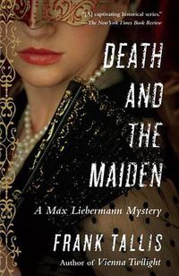 Cover image for Death and the Maiden: A Max Liebermann Mystery