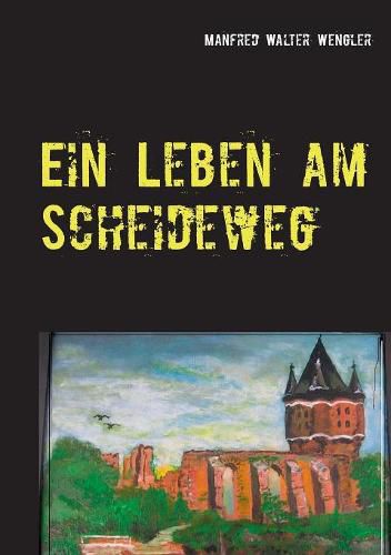 Cover image for Ein Leben am Scheideweg