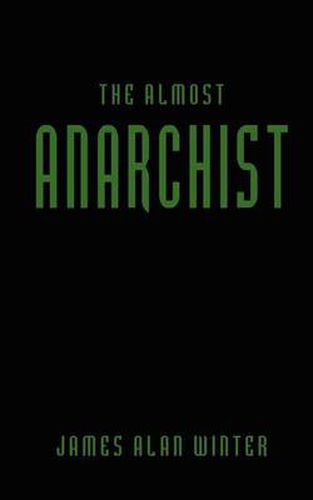 Cover image for The Almost Anarchist