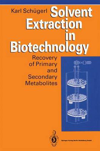 Cover image for Solvent Extraction in Biotechnology: Recovery of Primary and Secondary Metabolites