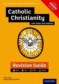 Cover image for Edexcel GCSE Religious Studies A (9-1): Catholic Christianity with Islam and Judaism Revision Guide