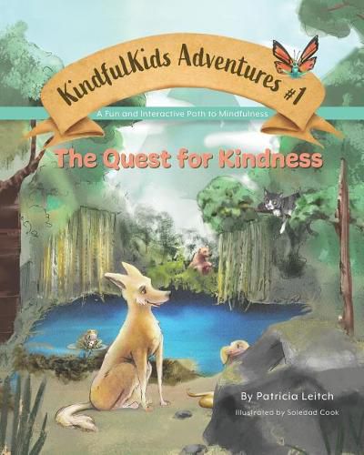 Cover image for The Quest for Kindness: A Fun and Interactive Path to Mindfulness