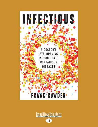 Infectious: A doctor's eye-opening insights into infectious diseases