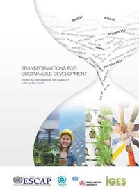 Cover image for Transformations for sustainable development: promoting environmental sustainability in Asia and the Pacific