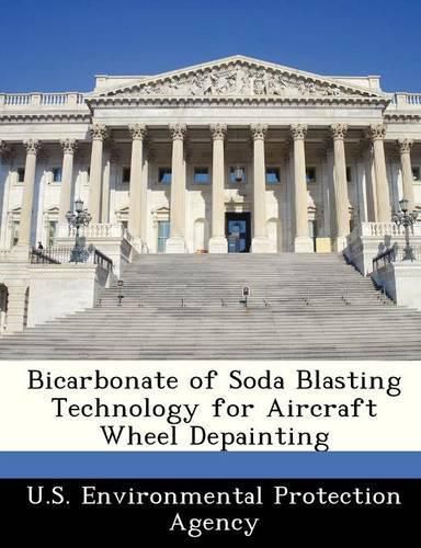 Cover image for Bicarbonate of Soda Blasting Technology for Aircraft Wheel Depainting