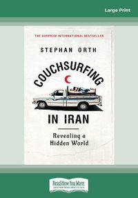Cover image for Couchsurfing in Iran: Revealing a Hidden World