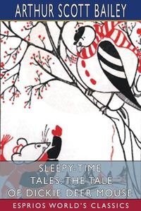 Cover image for Sleepy-Time Tales: The Tale of Dickie Deer Mouse (Esprios Classics)