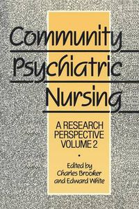 Cover image for Community Psychiatric Nursing: A research perspective