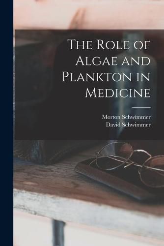 Cover image for The Role of Algae and Plankton in Medicine