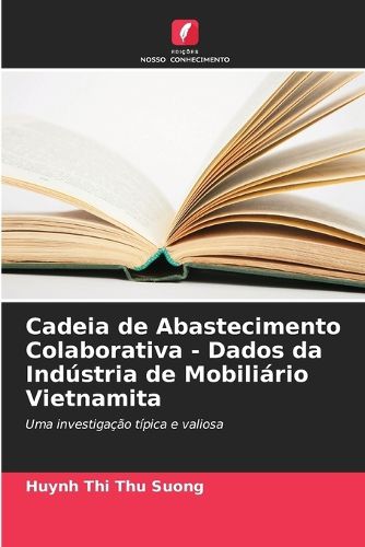 Cover image for Cadeia de Abastecimento Colaborativa - Dados da Industria de Mobiliario Vietnamita