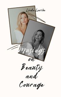 Cover image for Musings on Beauty and Courage