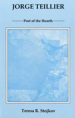 Cover image for Jorge Teillier: Poet of the Hearth