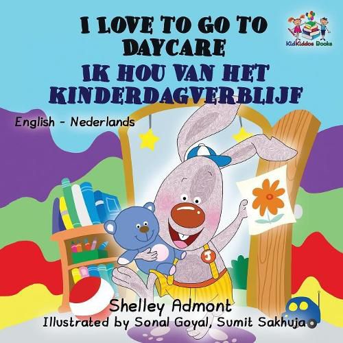 I Love to Go to Daycare: English Dutch Bilingual