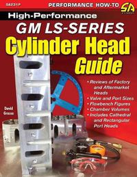 Cover image for High-Performance GM LS-Series Cylinder Head Guide