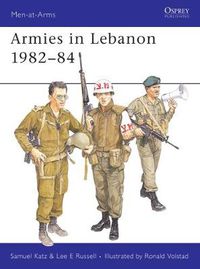 Cover image for Armies in Lebanon 1982-84
