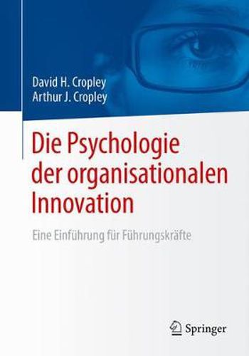 Cover image for Die Psychologie der organisationalen Innovation: Eine Einfuhrung fur Fuhrungskrafte