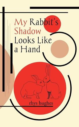 Cover image for My Rabbit's Shadow Looks Like a Hand