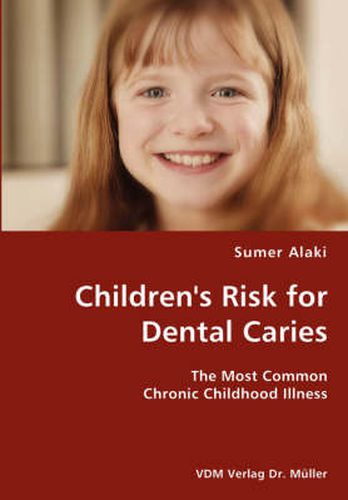 Cover image for Children's Risk for Dental Caries- The Most Common Chronic Childhood Illness