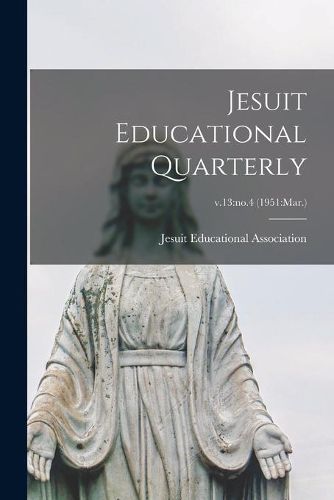 Cover image for Jesuit Educational Quarterly; v.13