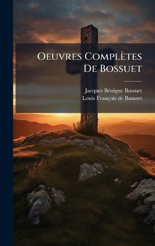 Cover image for Oeuvres Completes De Bossuet