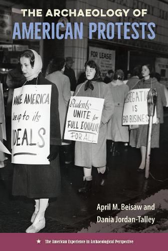 Cover image for The Archaeology of American Protests