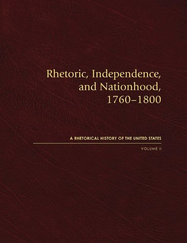 Cover image for Rhetoric, Independence, and Nationhood, 1760-1800
