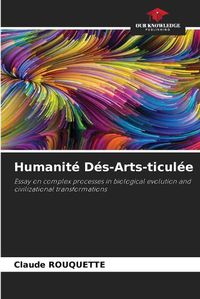 Cover image for Humanit? D?s-Arts-ticul?e