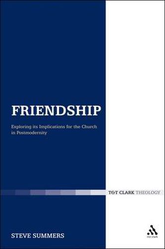 Cover image for Friendship: Exploring its Implications for the Church in Postmodernity