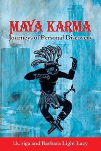 Cover image for Maya Karma: Journeys of Personal Discovery