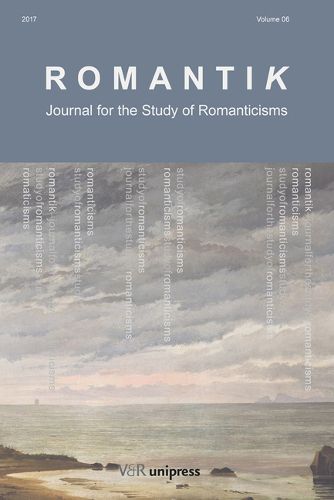 Cover image for Romantik: Journal for the Study of Romanticisms