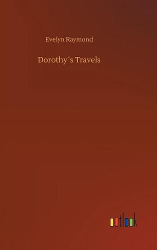 Cover image for Dorothys Travels