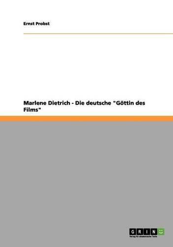 Cover image for Marlene Dietrich - Die Deutsche Goettin Des Films