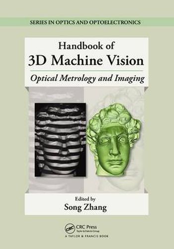 Cover image for Handbook of 3D Machine Vision: Optical Metrology and Imaging