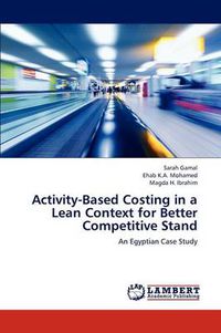 Cover image for Activity-Based Costing in a Lean Context for Better Competitive Stand