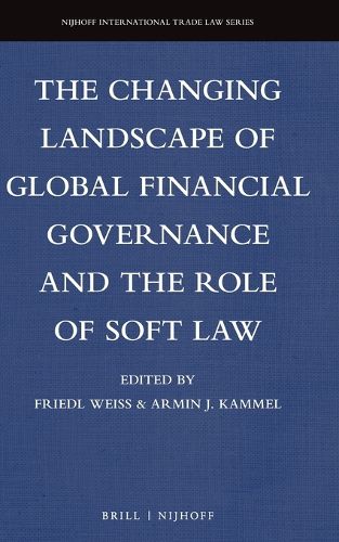 Cover image for The Changing Landscape of Global Financial Governance and the Role of Soft Law