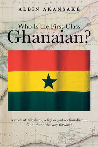 Cover image for Who Is the First-Class Ghanaian?