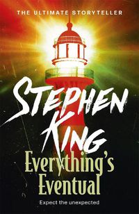 Cover image for Everything's Eventual: 14 DARK TALES