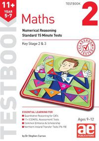 Cover image for 11+ Maths Year 5-7 Testbook 2: Numerical Reasoning Standard 15 Minute Tests
