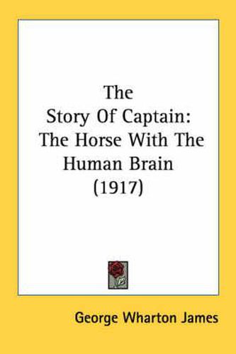 Cover image for The Story of Captain: The Horse with the Human Brain (1917)