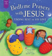 Cover image for Bedtime Prayers with Jesus: Finding Rest in His Love