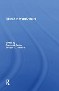 Cover image for Taiwan in World Affairs