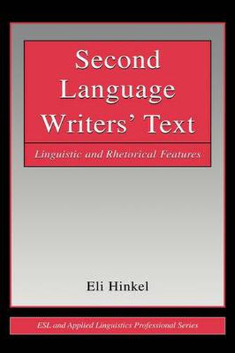 Cover image for Second Language Writers' Text: Linguistic and Rhetorical Features