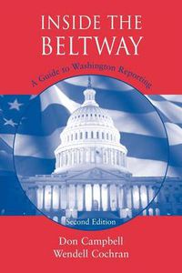 Cover image for Inside the Beltway: A Guide to Washington Reporting