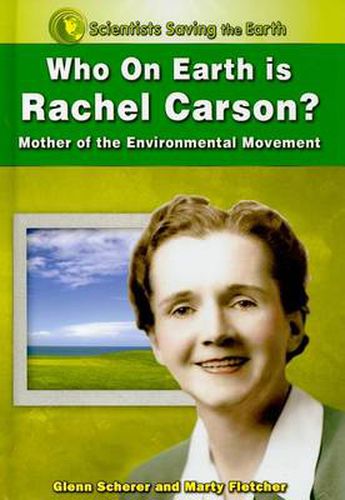 Who on Earth is Rachel Carson?: Mother of the Environmental Movement