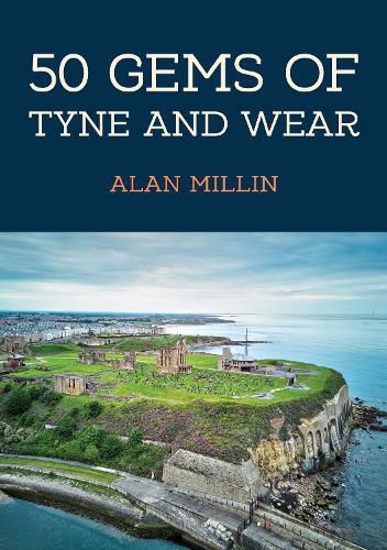 Cover image for 50 Gems of Tyne and Wear