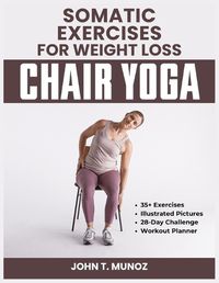 Cover image for Somatic Exercises For Weight Loss (Chair Yoga)