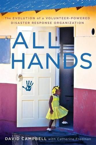 Cover image for All Hands: The Evolution of a Volunteer-Powered Disaster Response Organization