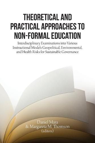 Cover image for Theoretical and Practical Approaches to Non-Formal Education: Interdisciplinary Examinations into Various Instructional Models